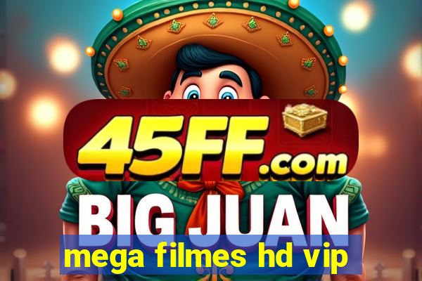 mega filmes hd vip